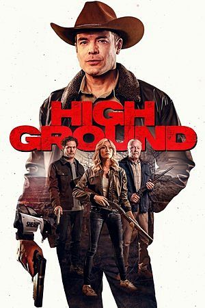 High Ground (2025)ไฮกราวด์ ศึกเลือดชายแดน