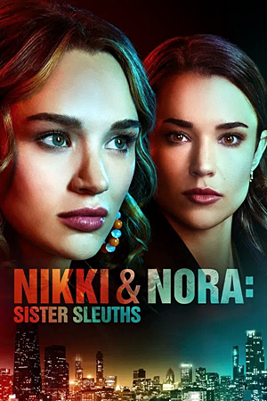 Nikki & Nora: Sister Sleuths (2022)นิกกี้กับนอร่า สองพี่น้องนักสืบ